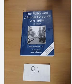 The Police and Criminal Evidence Act 1984 5th Edition by Michael Zander