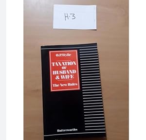 TAXATION OF HUSBAND AND WIFE The New Rules BY O.P.Wylie