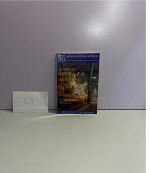 CARGO STOWAGE AND SECURING A Guide To Good Practice