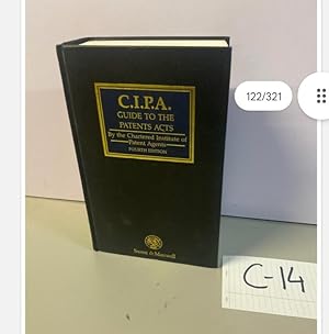 CIPA Guide to the Patents Acts 4th Ed Chartered Institute of Patent Attorneys (CIPA)