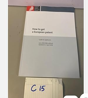 HOW TO GET A EUROPEAN PATENT 18th Edition June 2018