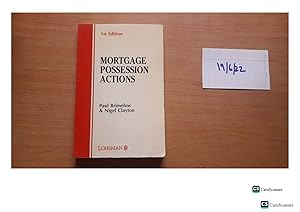 1st Edition MORTGAGE POSSESSION ACTIONS Paul Brimelow & Nigel Clayton
