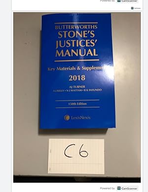 BUTTERWORTHS STONE'S JUSTICES' MANUAL Key Materials & Supplements 2018 AJ TURNER AJ KELLY NI WATTAM R K INYUNDO