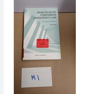 PRINCIPLES OF CORPORATE INSOLVENCY LAW Student Edition by Roy Goode FOURTH EDITION``