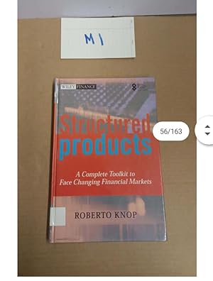 Structured products A Complete Toolkit to Face Changing Financial Markets by ROBERTO KNOP