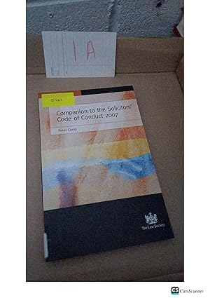Companion to the Solicitors' Code of Conduct 2007 by Peter Camp