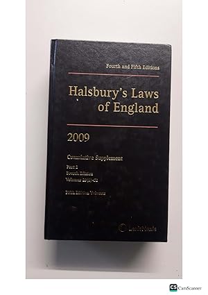 Halsbury's Law of England cumulative supplement part 2 of fourth and fifth editions 2009