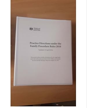 Practice Directions under the Family Procedure Rules 2010 updated till 2014 looseleaf