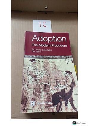 Adoption The Modern Procedure HHJ Heather Swindells QC Clive Heaton