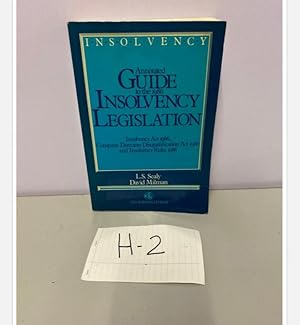 Annotated GUIDE INSOLVENCY LEGISLATION Insolvency Act 1986 L.S. Sealy David Milman