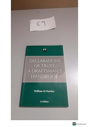 DECLARATIONS OF TRUST: A DRAFTSMAN'S HANDBOOK William M Hartley