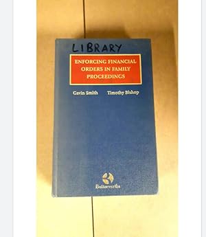 ENFORCING FINANCIAL ORDERS IN FAMILY PROCEEDINGS Gavin Smith, Timothy Bishop