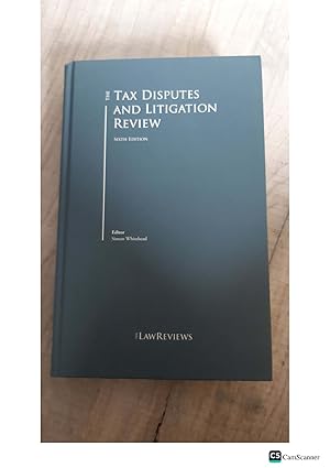 TAX DISPUTES AND LITIGATION REVIEW SIXTH EDITION Editor Simon Whitehead