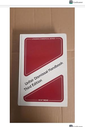 Unfair Dismissal Handbook third edition by T Mead