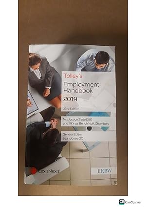 Tolley's Employment Handbook 2019 33rd Edition Mrs Justice Slade DBE and 11 King's Bench Walk Chambers General Editor Seán Jones QC