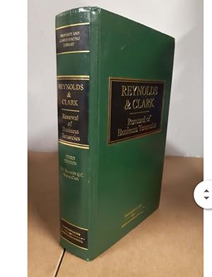 REYNOLDS & CLARK Renewal of Business Tenancies THIRD EDITION Kirk Reynolds Q.C. Wayne Clark