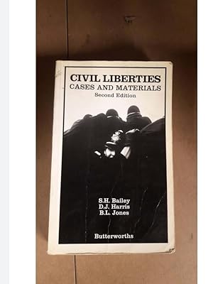 CIVIL LIBERTIES CASES AND MATERIALS Second Edition S.H. Bailey B.L. Jones