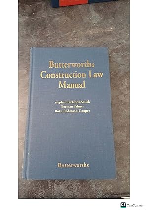 Butterworths Construction Law Manual Stephen Bickford-Smith, Norman Palmer & Ruth Redmond-Cooper