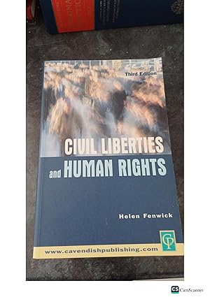 CIVIL LIBERTIES and HUMAN RIGHTS Helen Fenwick 3rd Edition