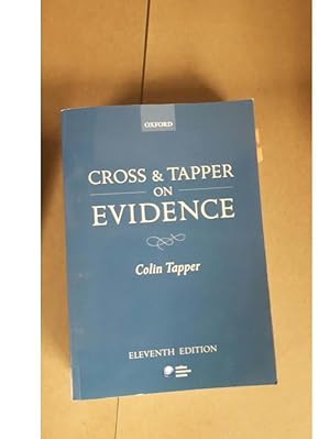 CROSS & TAPPER ON EVIDENCE Colin Tapper ELEVENTH EDITION