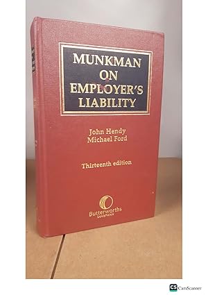 MUNKMAN ON EMPLOYER'S LIABILITY John Hendy Michael Ford Thirteenth edition