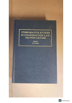 COMPARATIVE STUDIES IN CONSTRUCTION LAW: THE SWEET LECTURES Edited by A. M. Odams