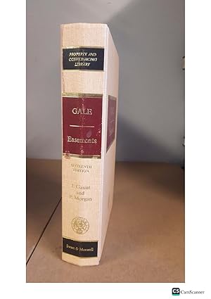 Gale Easements SIXTEENTH EDITION 1 Gaunt and P Morgan