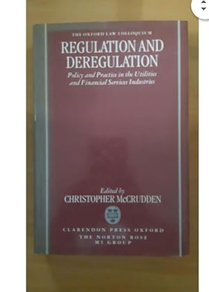 REGULATION AND DEREGULATION Policy and Practice in the Utilities and Financial Services Industries