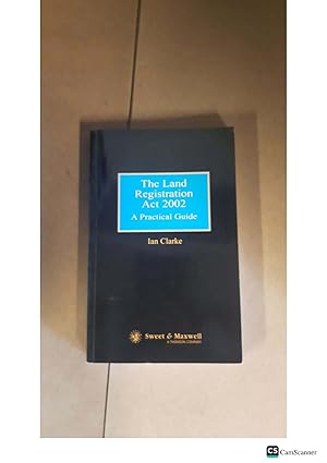 The Land Registration Act 2002 A Practical Guide Ian Clarke