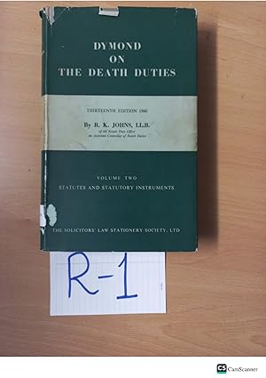 Dymond on the Death Duties thirteenth edition 1960 by R K John