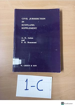 Civil Jurisdiction in Scotland: Supplement by E Anton and R Beaumont