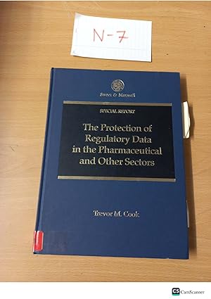 The Protection of Regulatory Data in the Pharmaceutical and Other Sectors By Trevor M. Cook