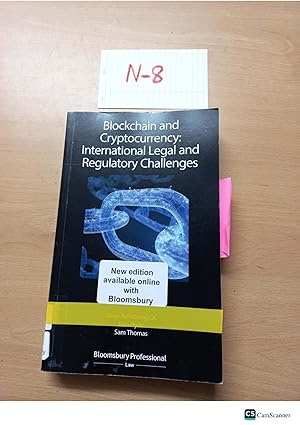 Blockchain and Cryptocurrency: International Legal and Regulatory Challenges by Sam Thomas