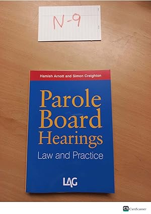 Parole Board Hearings Law and Practice by Hamish Arnott and Simon Creighton