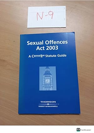 Sexual Offences Act 2003 A Current Law Statute Guide