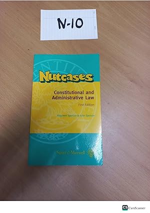 Nutcases constitutional and Administrative law 1st edition by Spencer