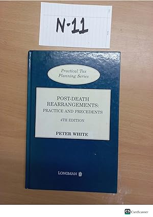 Post-Death Rearrangements: Practice And Precedents 4th Ed By Peter White