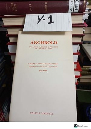 ARCHBOLD PLEADING, EVIDENCE & PRACTICE IN CRIMINAL CASES CRIMINAL APPEAL OFFICE INDEX Supplement to the Forty-Third edition June 1990