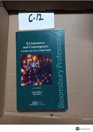 E-Commerce and Convergence A Guide to the Law of Digital Media Fourth Edition By Mike Butler