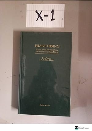 FRANCHISING Practice and precedents in business format franchising By John Adams & K.V. Pritchard Jones