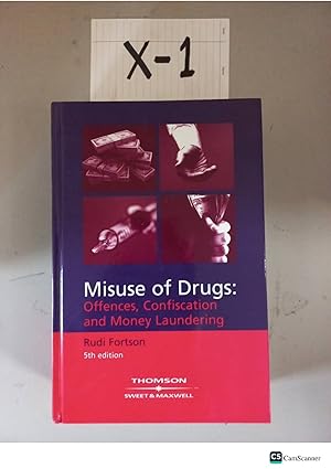 Misuse Of Drugs: Offences, Confiscation And Money Laundering 5th Ed By Rudi Forston