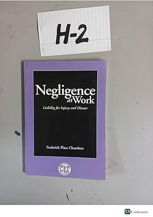 Negligence At Work Liability For Injury And Disease By Frederick Place Chambers