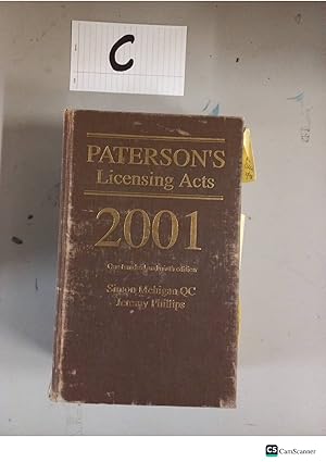 Paterson's Licensing Acts 2001 One hundred and ninth edition By Simon Mehigan & Phillips