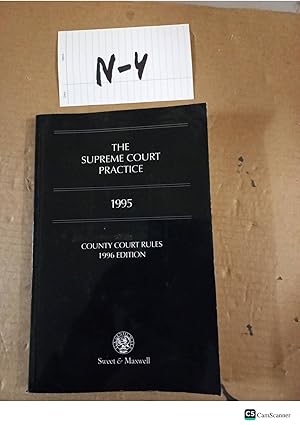 The Supreme Court Practice 1995 County Court Rules 1996 Ed