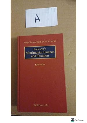 Jackson's Matrimonial Finance And Taxation 5th Ed By Rodger Hayward Smith And Clive Newton