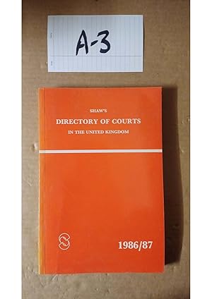 Shaw's Directory Of Courts In The United Kingdom 1986/87