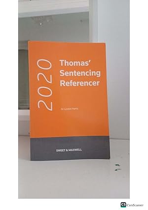 Thomas' Sentencing Referencer 2020 By Dr Lyndon Harris