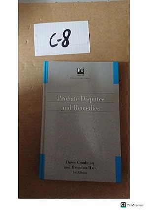 Probate Disputes and Remedies 1st Edition by Dawn Goodman and Brendan Hall