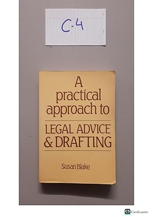 A Practical Approach To Legal Advice And Drafting By Susan Blake