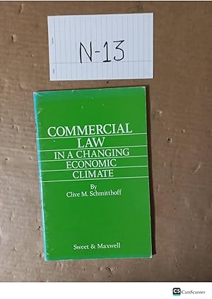 Commercial Law In A Changing Economic Climate By Schmitthoff